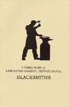 A Directory of Lancaster County, Pennsylvania, Blacksmiths