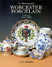 The Dictionary of Worcester Porcelain Volume 1, 1751-1851 by John Sandon